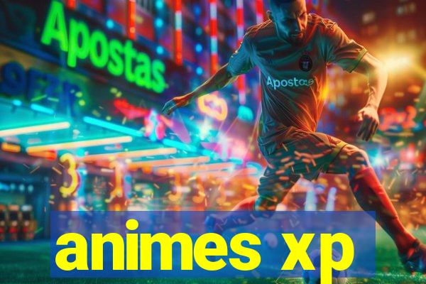 animes xp